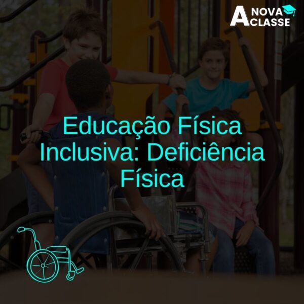 Educação Física Inclusiva: Deficiência Física