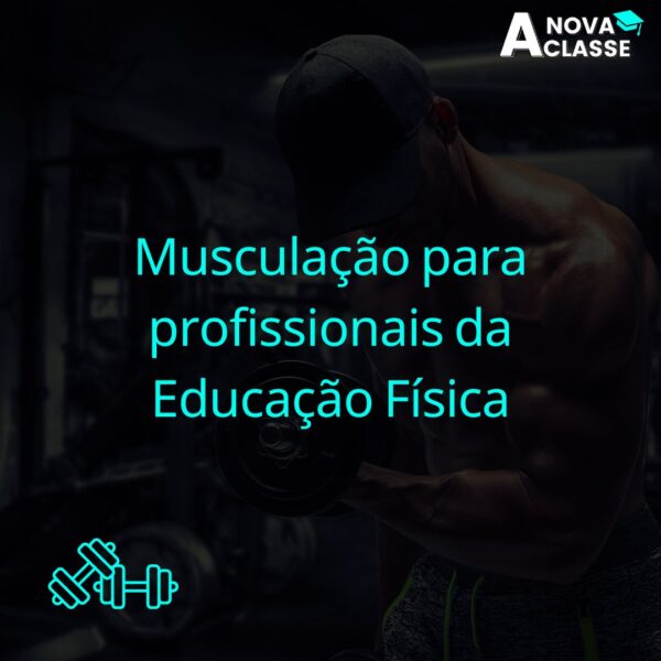 Musculação para Profissionais da Educação Física