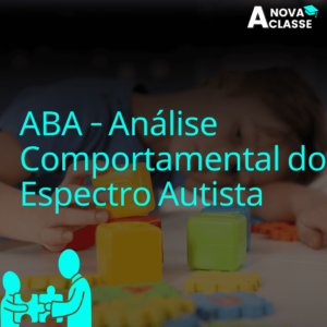 ABA - Análise Comportamental do Espectro Autista