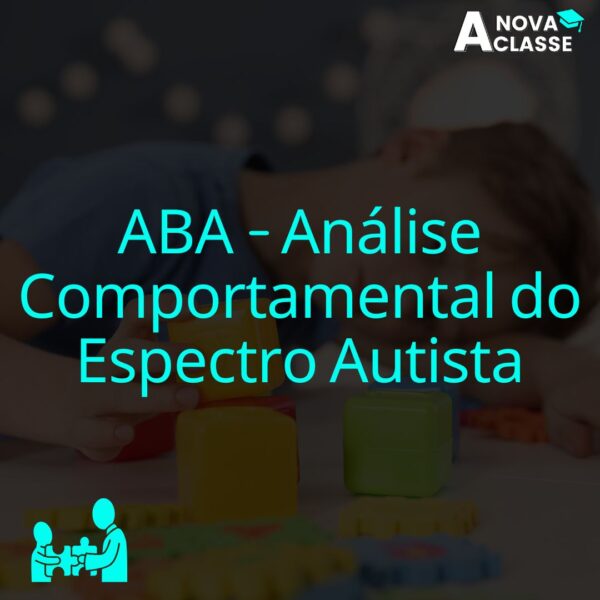 ABA - Análise Comportamental do Espectro Autista