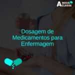 Dosagem de Medicamentos para Enfermagem