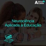 Neurociência Aplicada à Educação