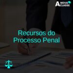 Recursos do Processo Penal
