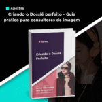 Apostila Criando o Dossiê perfeito - Guia prático para consultores de imagem