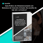 Apostila Guia Prático de Dimensionamento em Estrutura de Concreto Armado: Da escolha da laje até a armadura