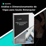 Apostila de Análise e Dimensionamento de Vigas para Seção Retangular