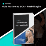 Apostila Guia Prático no LCA - Reabilitação