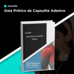 Apostila Guia Prático da Capsulite Adesiva